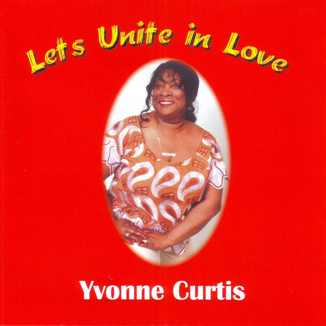 Let's Unite In Love By Yvonne Curtis