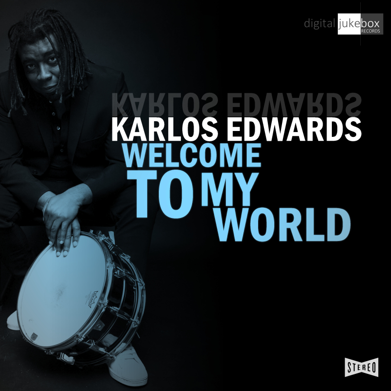 Welcome To My World By Karlos Edwards